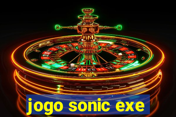 jogo sonic exe